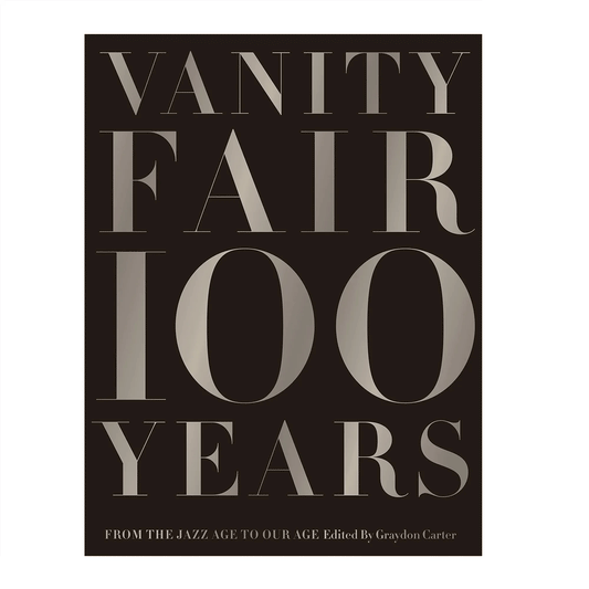 Vanity Fair 100 Years: From the Jazz Age to Our Age